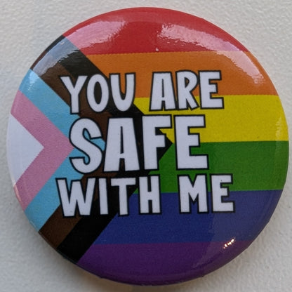 You Are Safe With Me Pins - 31mm