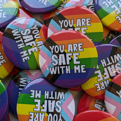 You Are Safe With Me Pins - 31mm